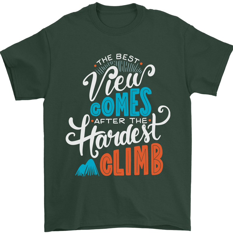 The Best Views Come From the Hardest Climb Mens T-Shirt Cotton Gildan Forest Green
