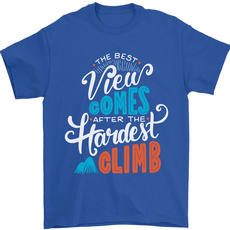 The Best Views Come From the Hardest Climb Mens T-Shirt Cotton Gildan Royal Blue