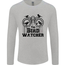 The Bird Watcher Watching Funny Mens Long Sleeve T-Shirt Sports Grey