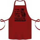 The Cat Owns the House Funny Kitten Cotton Apron 100% Organic Maroon