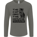 The Cat Owns the House Funny Kitten Mens Long Sleeve T-Shirt Charcoal