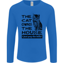 The Cat Owns the House Funny Kitten Mens Long Sleeve T-Shirt Royal Blue