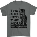 The Cat Owns the House Funny Kitten Mens T-Shirt Cotton Gildan Charcoal