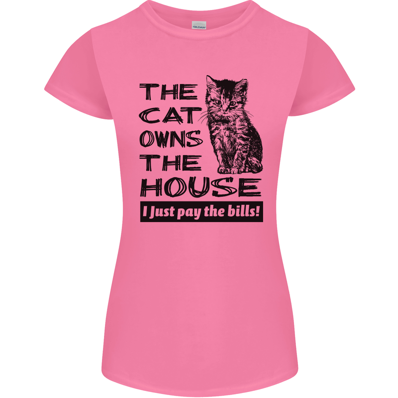 The Cat Owns the House Funny Kitten Womens Petite Cut T-Shirt Azalea