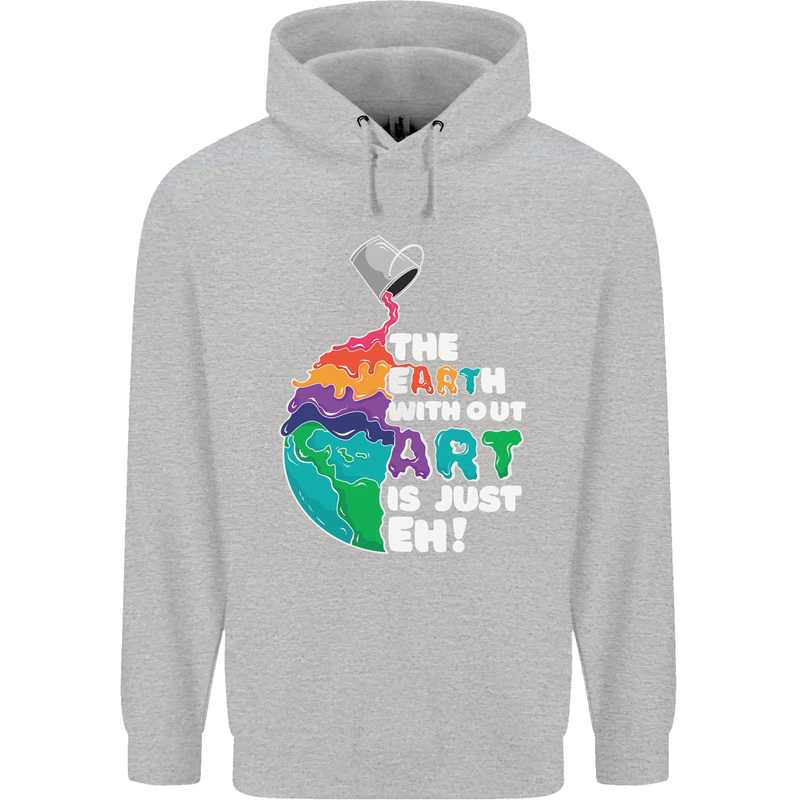 The Earth Without Art Is Just EH Artist Childrens Kids Hoodie Sports Grey