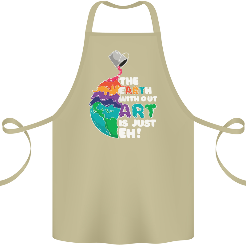 The Earth Without Art Is Just EH Artist Cotton Apron 100% Organic Khaki