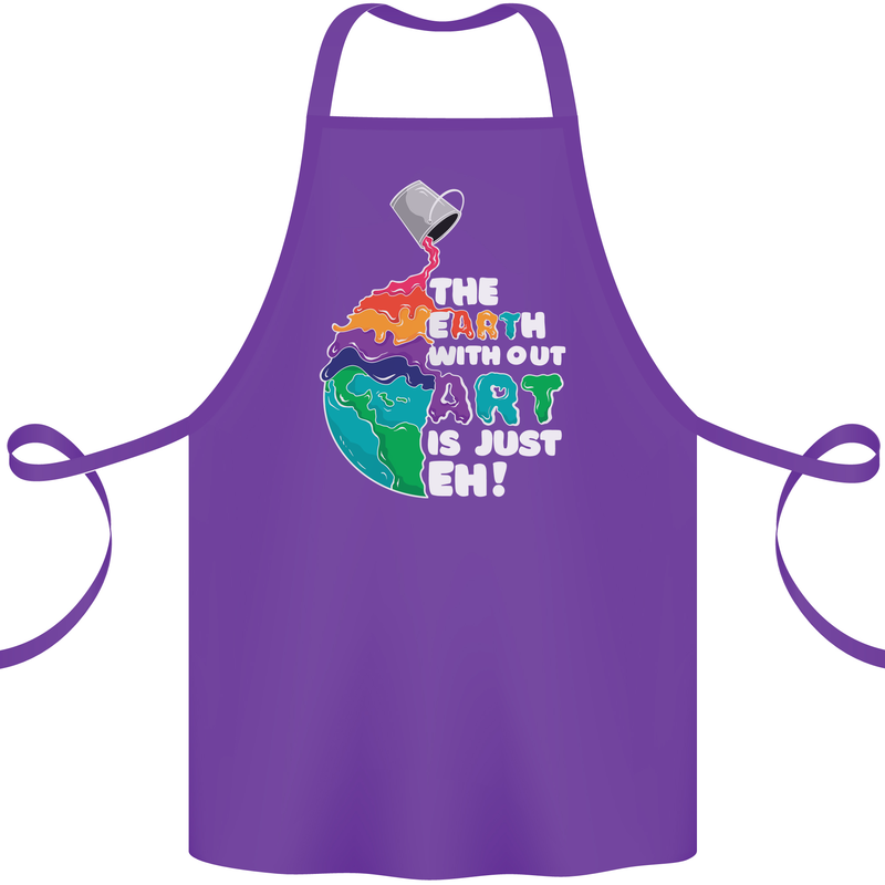The Earth Without Art Is Just EH Artist Cotton Apron 100% Organic Purple