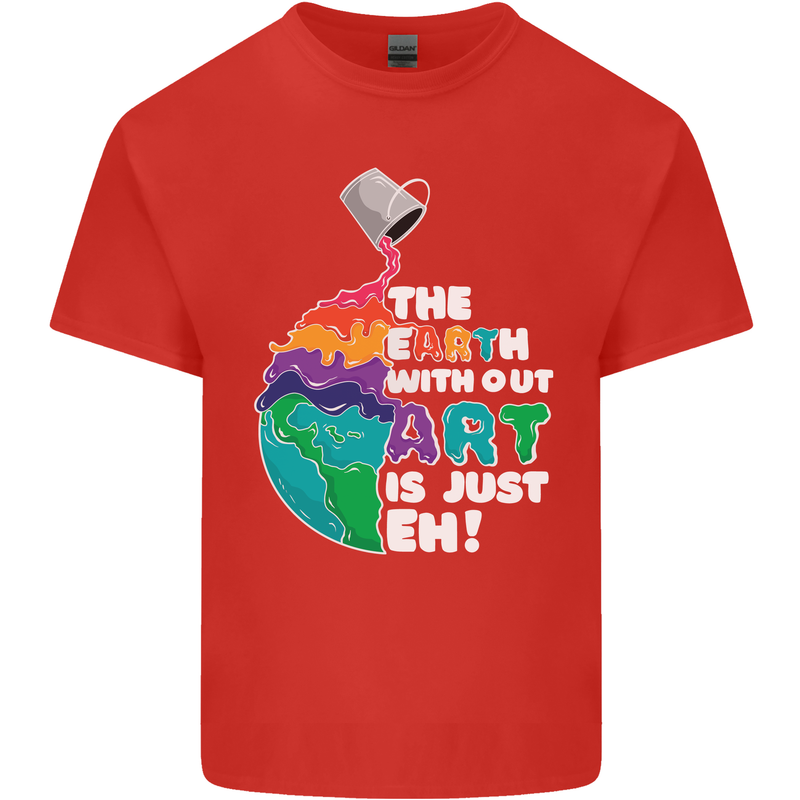 The Earth Without Art Is Just EH Artist Kids T-Shirt Childrens Red