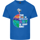 The Earth Without Art Is Just EH Artist Kids T-Shirt Childrens Royal Blue