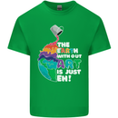 The Earth Without Art Is Just EH Artist Mens Cotton T-Shirt Tee Top Irish Green