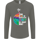 The Earth Without Art Is Just EH Artist Mens Long Sleeve T-Shirt Charcoal