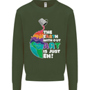 The Earth Without Art Is Just EH Artist Mens Sweatshirt Jumper Forest Green