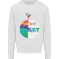 The Earth Without Art Is Just EH Artist Mens Sweatshirt Jumper White