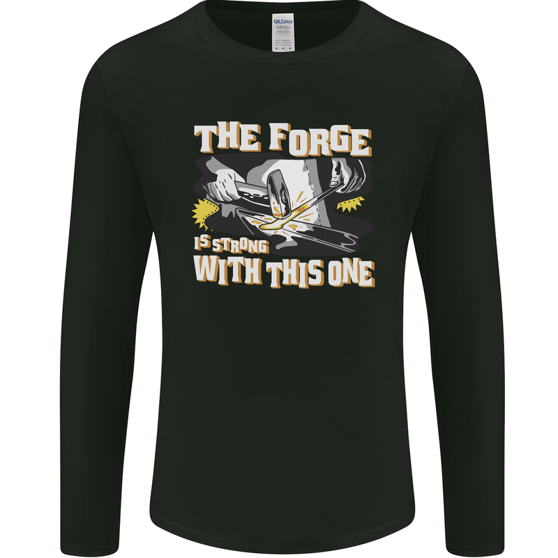 The Forge is Strong With This One Blacksmith Mens Long Sleeve T-Shirt Black