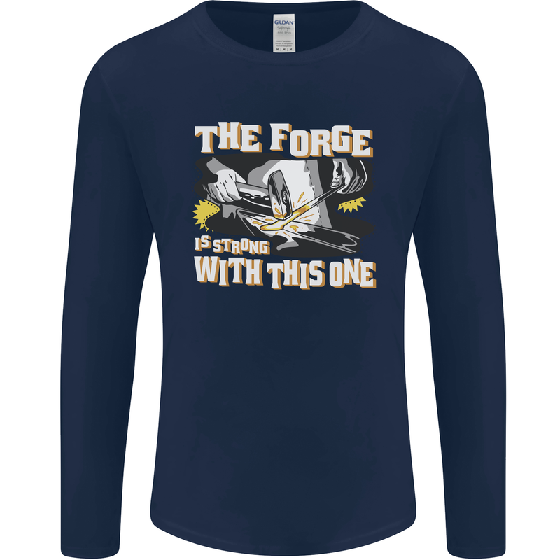 The Forge is Strong With This One Blacksmith Mens Long Sleeve T-Shirt Navy Blue