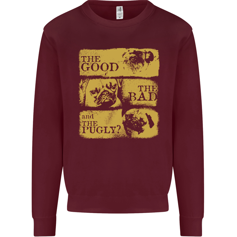 The Good the Bad the Pugly Funny Pug Kids Sweatshirt Jumper Maroon