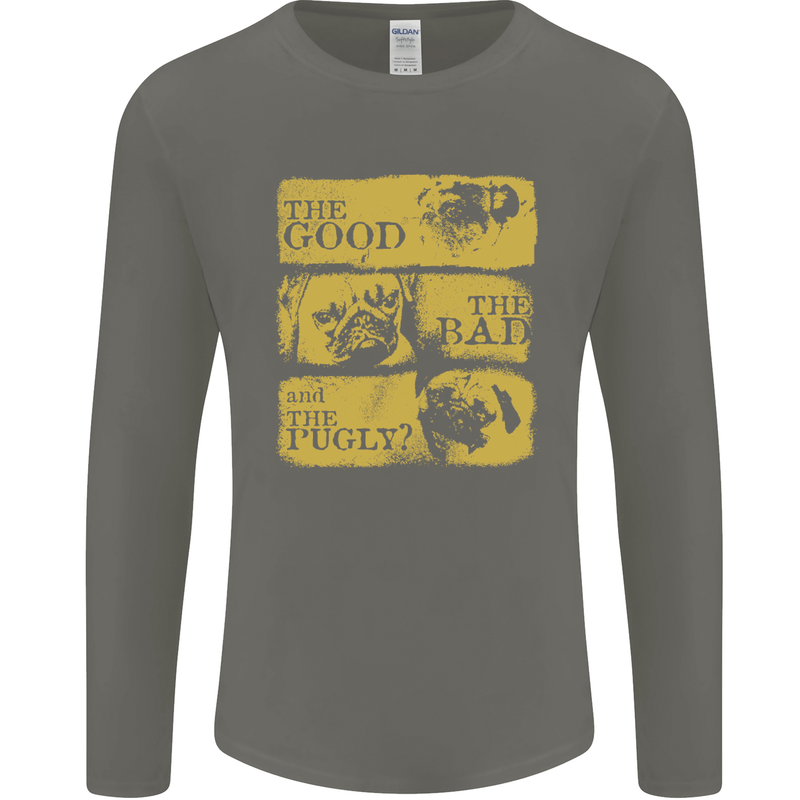 The Good the Bad the Pugly Funny Pug Mens Long Sleeve T-Shirt Charcoal