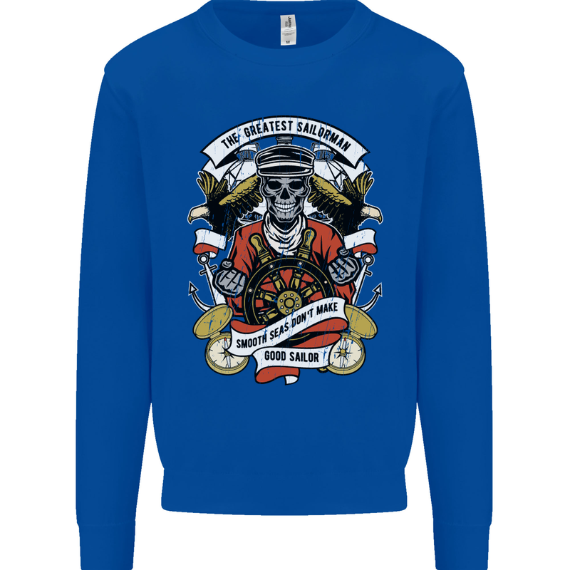 The Greatest Sailorman Sailing Sailor Kids Sweatshirt Jumper Royal Blue
