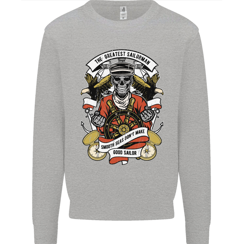 The Greatest Sailorman Sailing Sailor Kids Sweatshirt Jumper Sports Grey