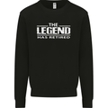 The Legend has Retired Retirement Funny Mens Sweatshirt Jumper Black