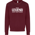The Legend has Retired Retirement Funny Mens Sweatshirt Jumper Maroon