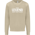 The Legend has Retired Retirement Funny Mens Sweatshirt Jumper Sand