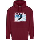 The Only Way is Downhill Skiing Ski Skier Mens 80% Cotton Hoodie Maroon