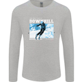 The Only Way is Downhill Skiing Ski Skier Mens Long Sleeve T-Shirt Sports Grey