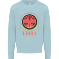 The Power of a Libra Woman Star Sign Mens Sweatshirt Jumper Light Blue