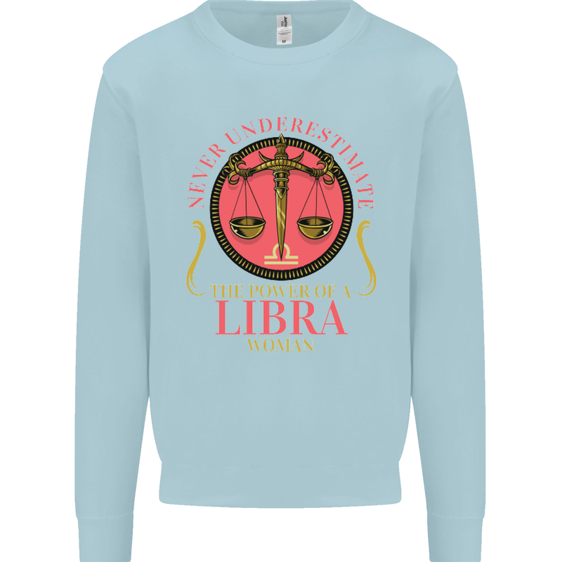 The Power of a Libra Woman Star Sign Mens Sweatshirt Jumper Light Blue