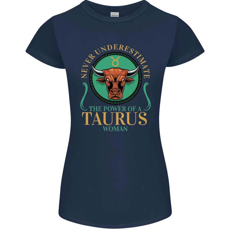 The Power of a Taurus Woman Star Sign Womens Petite Cut T-Shirt Navy Blue