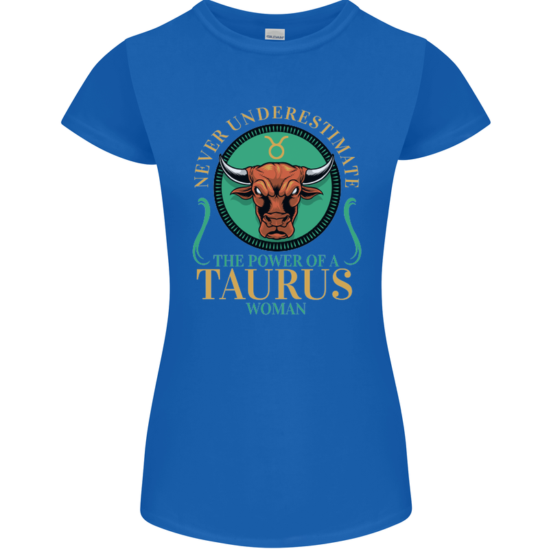 The Power of a Taurus Woman Star Sign Womens Petite Cut T-Shirt Royal Blue