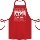 The Same Age as Old People Funny Birthday Cotton Apron 100% Organic Red