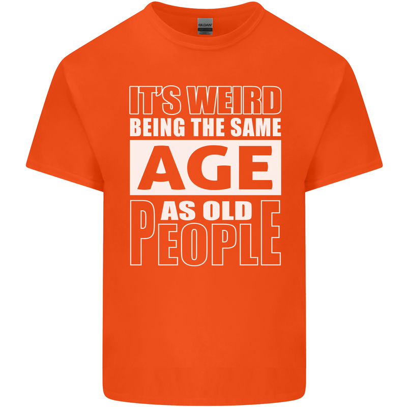 The Same Age as Old People Funny Birthday Mens Cotton T-Shirt Tee Top Orange