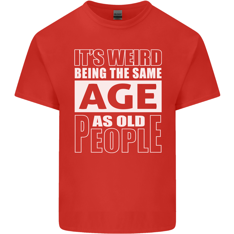 The Same Age as Old People Funny Birthday Mens Cotton T-Shirt Tee Top Red