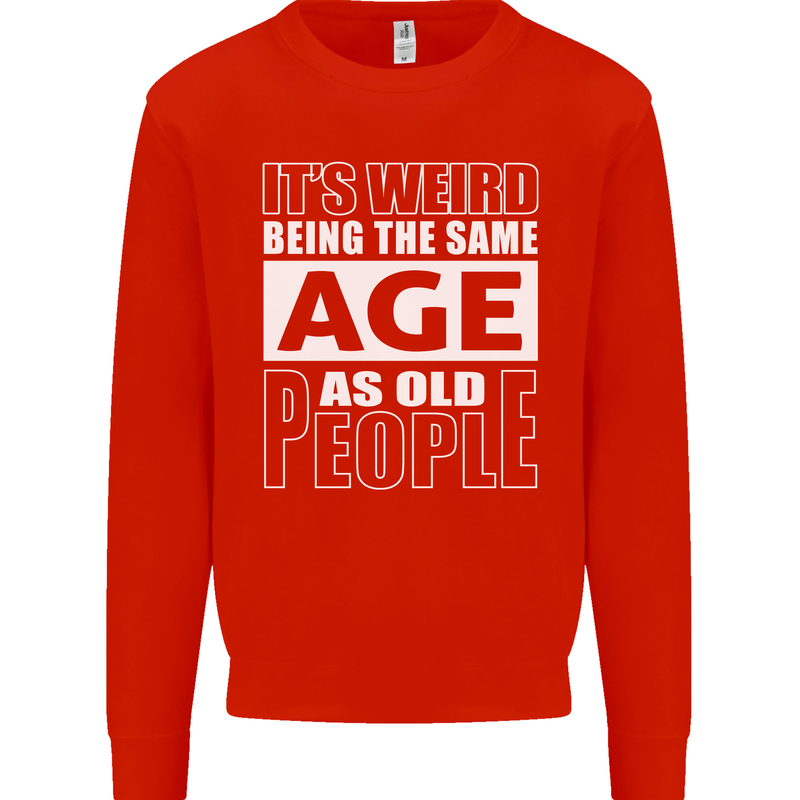 The Same Age as Old People Funny Birthday Mens Sweatshirt Jumper Bright Red