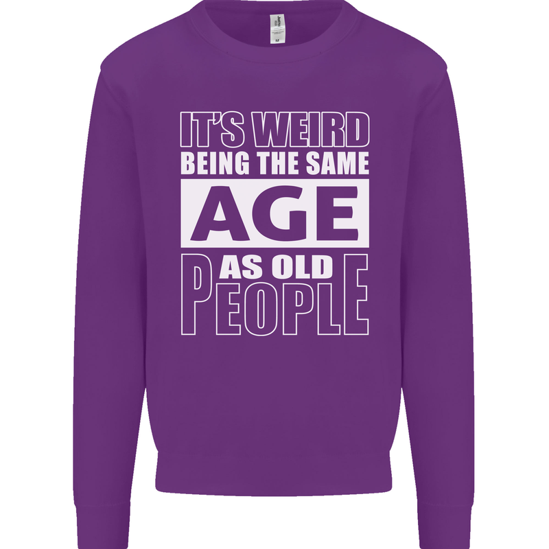 The Same Age as Old People Funny Birthday Mens Sweatshirt Jumper Purple