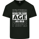 The Same Age as Old People Funny Birthday Mens V-Neck Cotton T-Shirt Black