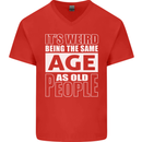 The Same Age as Old People Funny Birthday Mens V-Neck Cotton T-Shirt Red