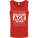 The Same Age as Old People Funny Birthday Mens Vest Tank Top Red
