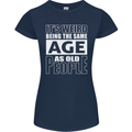 The Same Age as Old People Funny Birthday Womens Petite Cut T-Shirt Navy Blue