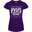 The Same Age as Old People Funny Birthday Womens Petite Cut T-Shirt Purple