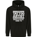 The Tattoo Artist You Should Have Gone to Mens 80% Cotton Hoodie Black