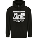 The Tattoo Artist You Should Have Gone to Mens 80% Cotton Hoodie Black