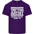 The Tattoo Artist You Should Have Gone to Mens Cotton T-Shirt Tee Top Purple