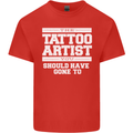 The Tattoo Artist You Should Have Gone to Mens Cotton T-Shirt Tee Top Red