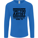 The Tattoo Artist You Should Have Gone to Mens Long Sleeve T-Shirt Royal Blue