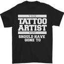 The Tattoo Artist You Should Have Gone to Mens T-Shirt Cotton Gildan Black