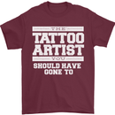 The Tattoo Artist You Should Have Gone to Mens T-Shirt Cotton Gildan Maroon