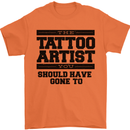 The Tattoo Artist You Should Have Gone to Mens T-Shirt Cotton Gildan Orange